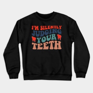 Funny Teeth Dental Squad Dentist Happy Dentist Day Crewneck Sweatshirt